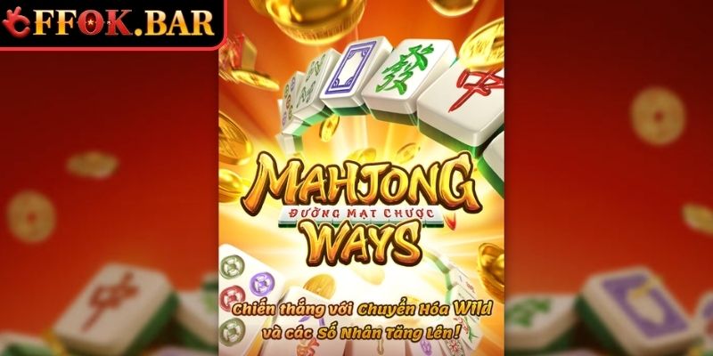 Tổng quan về trò chơi Đường Mạt Chược FFOK
