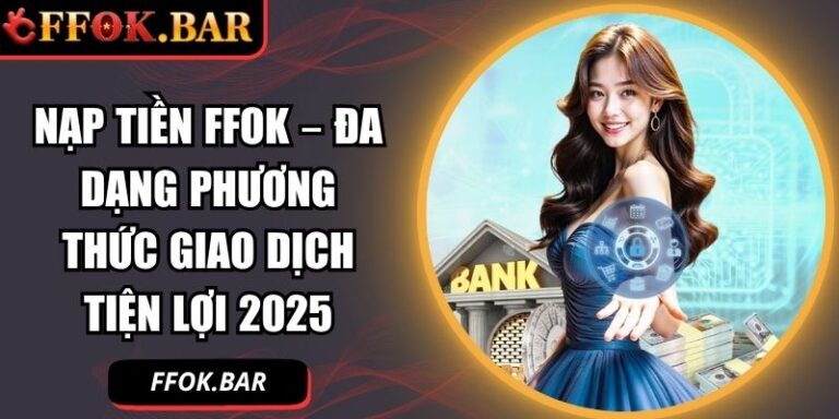 nạp tiền FFOK