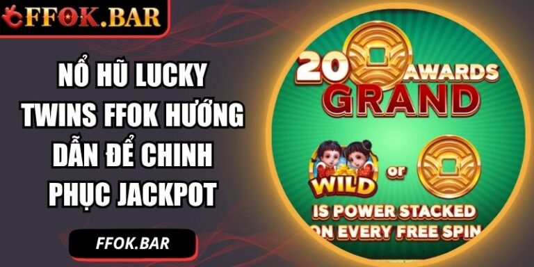 nổ hũ Lucky Twins FFOK